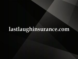 lastlaughinsurance.com