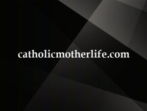 catholicmotherlife.com