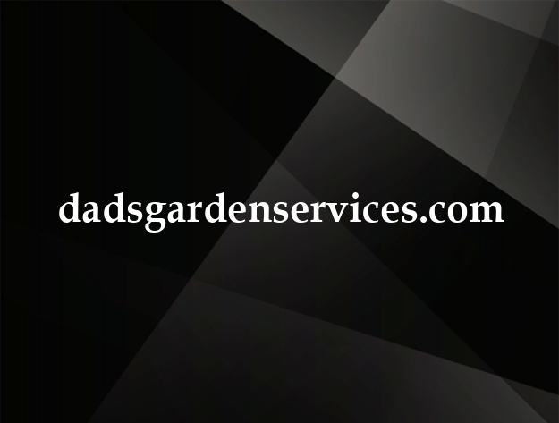 dadsgardenservices.com