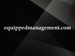 equippedmanagement.com